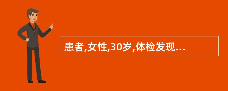 患者,女性,30岁,体检发现肝脏低密度病灶影,增界清晰,增强扫描后无强化,应首先