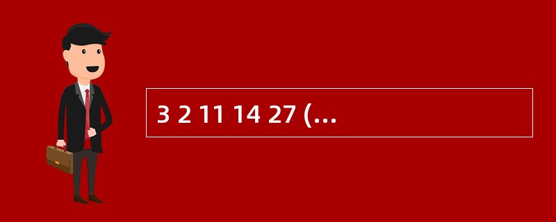 3 2 11 14 27 ( ) A 30 B 32 C 34 D 36