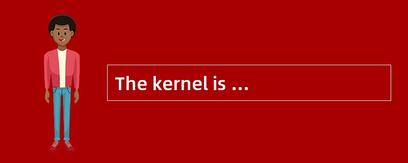 The kernel is the(66)of an operating sys