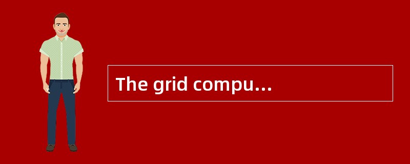 The grid computing is a new(66)technolog