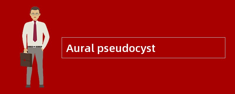 Aural pseudocyst