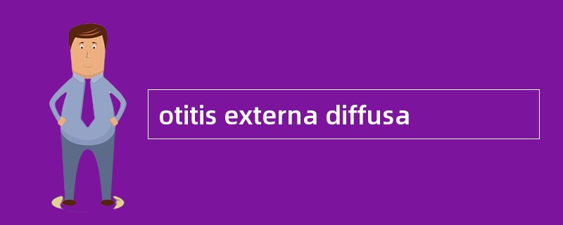 otitis externa diffusa