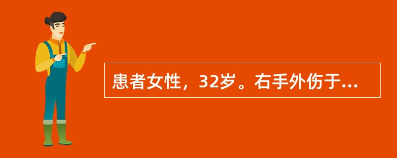 患者女性，32岁。右手外伤于门诊急行清创缝合术。预防最好的办法为()