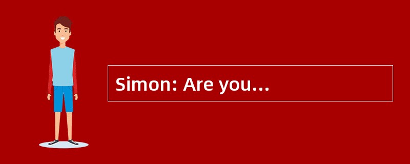 Simon: Are you coming to my birthday par