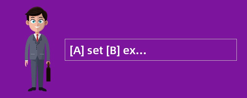 [A] set [B] exact [C] given [D] placed -