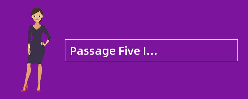Passage Five In America, every student i