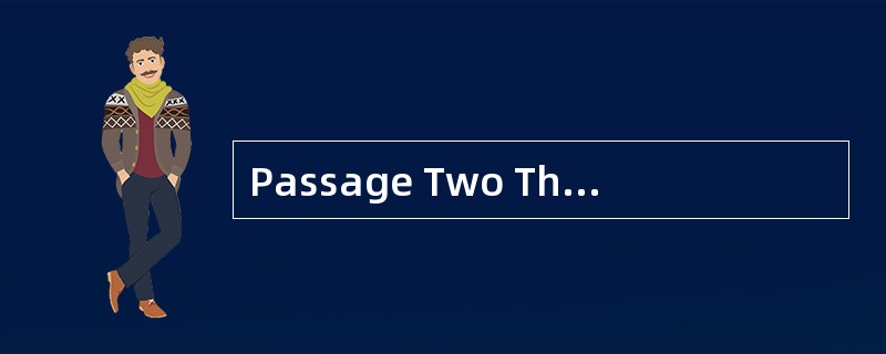 Passage Two The letter you write is your
