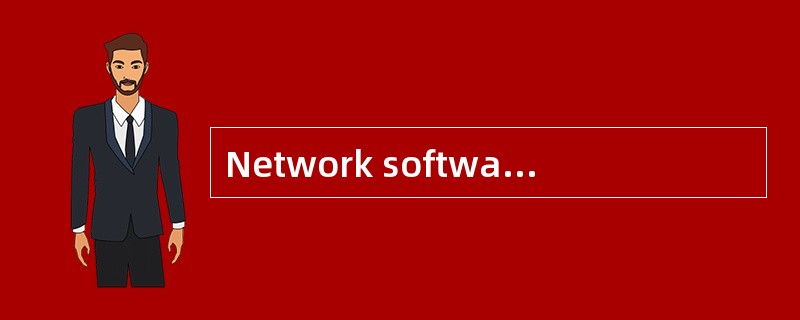 Network software consists of (74), or r