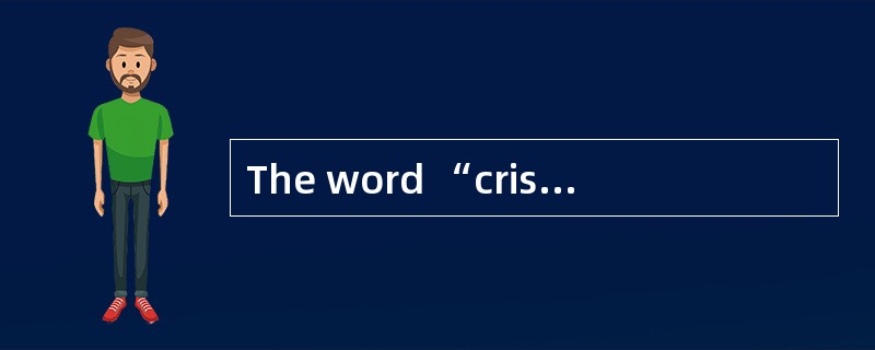 The word “crisis” (in the last line but