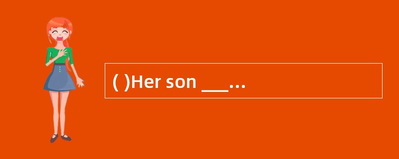 ( )Her son __________ Coke, but now he _