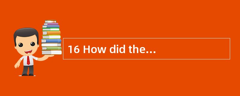 16 How did the accident happen? A .A lor