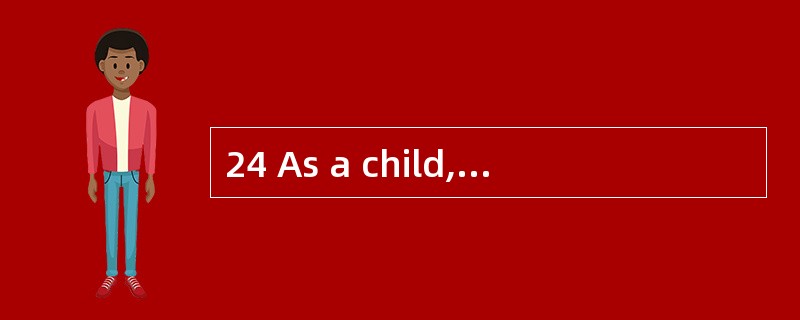 24 As a child, Jack studied in a village