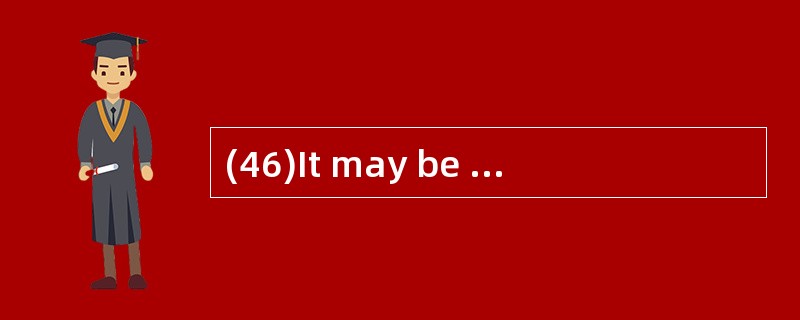 (46)It may be said that the measure of t