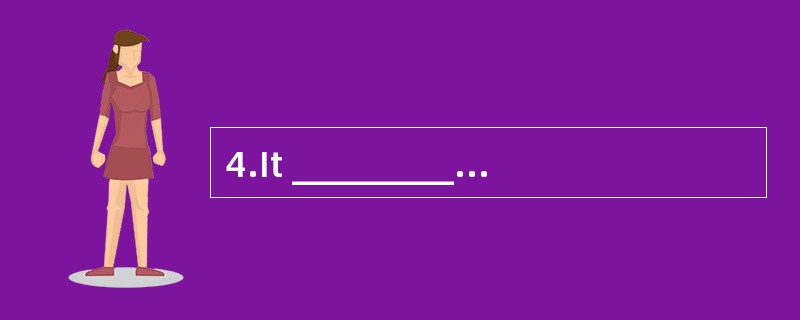 4.It __________ eight years to build the