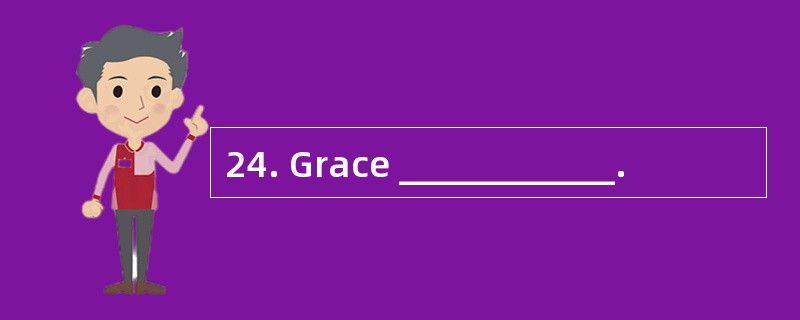 24. Grace ____________. 24. Grace ____________.