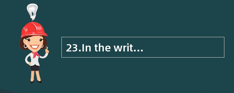 23.In the writer£­s opinion, which is th