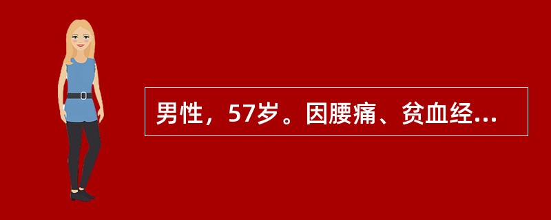 男性，57岁。因腰痛、贫血经检查确诊为多发性骨髓瘤，入院后检查结果是：Hb83g／L；尿蛋白（＋＋），BUN20mmol／L，Cr200ummol／L；IgG80g／L，IgA3.0g／L，IgM0.