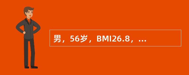 男，56岁，BMI26.8，无“三多一少”症状，空腹血糖6.6mmo/L，父亲患糖尿病，下列哪项检查最有意义