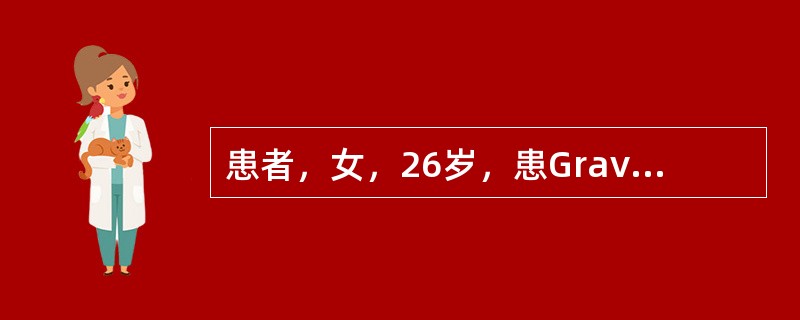 患者，女，26岁，患Graves病用抗甲状腺药物治疗中，因精神刺激发生甲亢危象，哪种治疗方案为佳