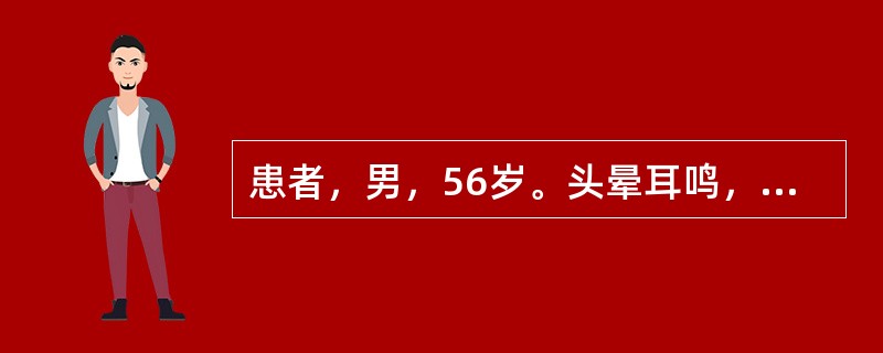 患者，男，56岁。头晕耳鸣，头痛，面红目赤，口苦，烦躁易怒，舌红，脉弦。首选治疗药物是