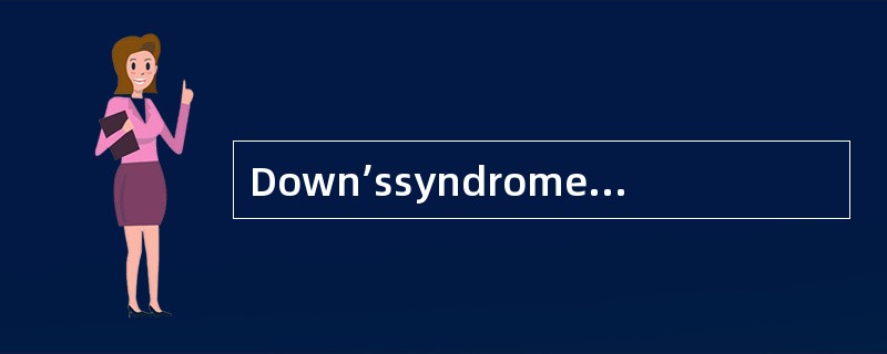 Down’ssyndrome属于染色体畸变中的（）
