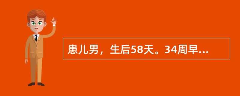 患儿男，生后58天。34周早产，生后用婴儿奶粉喂养，食欲佳，生长发育正常，实验室检查：血红蛋白110g/L，红细胞计数2.8×1012/L，白细胞数8×109/L。该患儿可能的诊断是