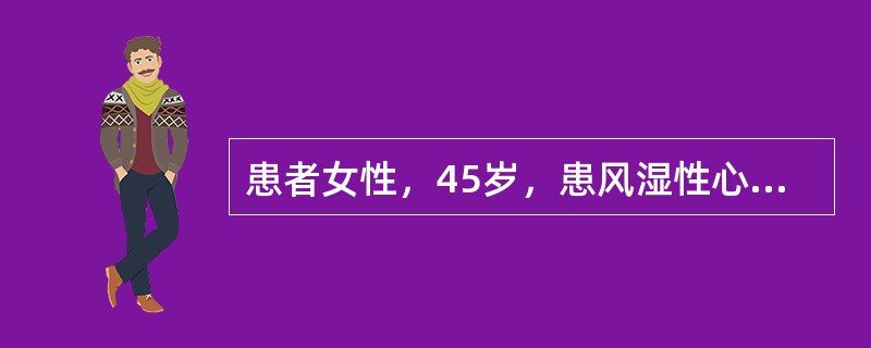 患者女性，45岁，患风湿性心脏病二尖瓣狭窄15年，伴心房颤动1年余，患者在做家务时突然发生下腹部剧烈绞痛（　　）。