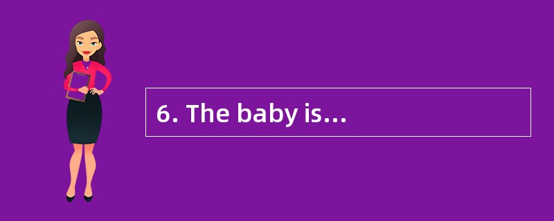 6. The baby is asleep,please___________