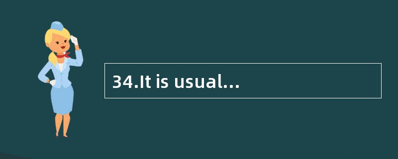 34.It is usually warm in my hometown in