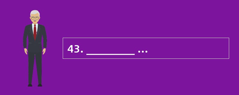43. _________ scientists have done a lot