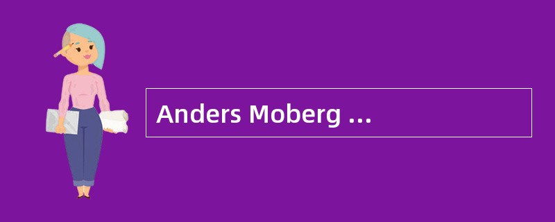 Anders Moberg thought that if his salary