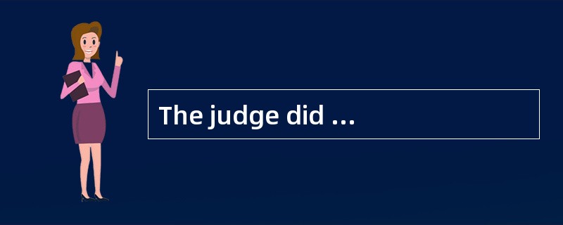 The judge did not award compensation to