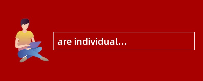 are individuals and organizations that a
