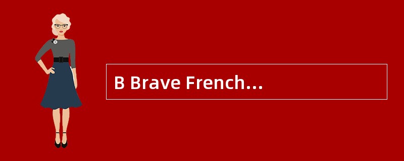 B Brave Frenchman Found Half£­way Around