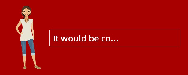 It would be completely irresponsible and