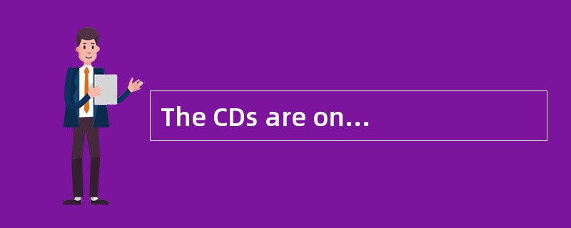 The CDs are on the bookcase.(对划线部分提问)___