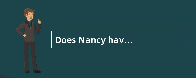 Does Nancy have any brothers?___________