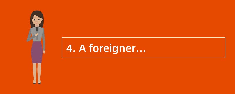 4. A foreigner can_______ a lot about Ch