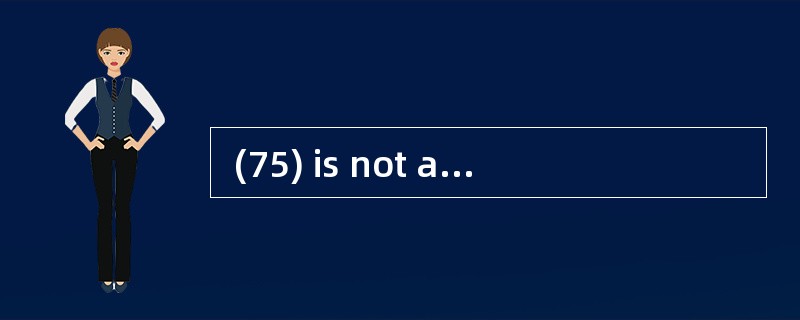  (75) is not a computer languages. (75)