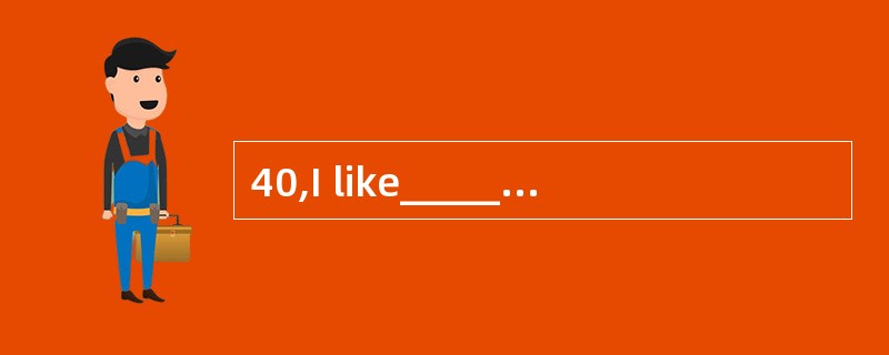40,I like______(China) action movies. -