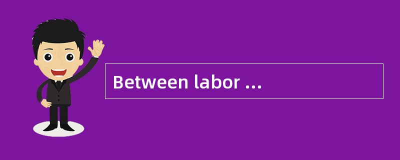 Between labor and play______(stand)work.