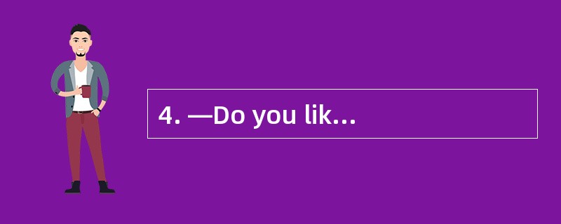 4. —Do you like maths? —Yes. It’s diffic