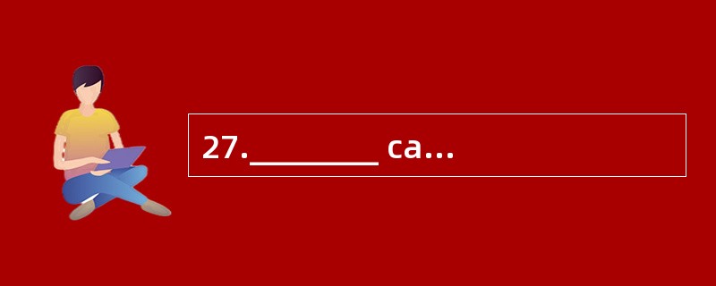 27.________ can help Jim with his math.