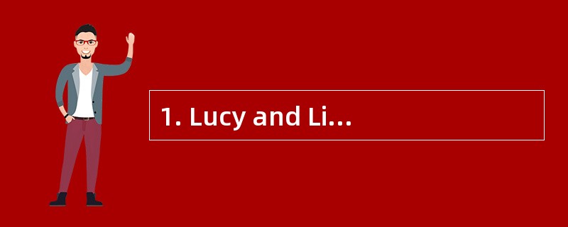 1. Lucy and Lily ________sisters. They s