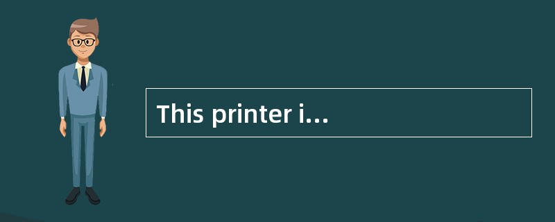 This printer is equipped with an 8£­bit