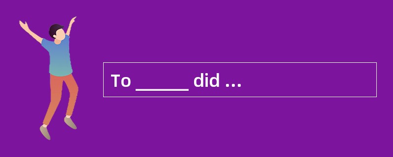 To ______ did you speak on the campus?