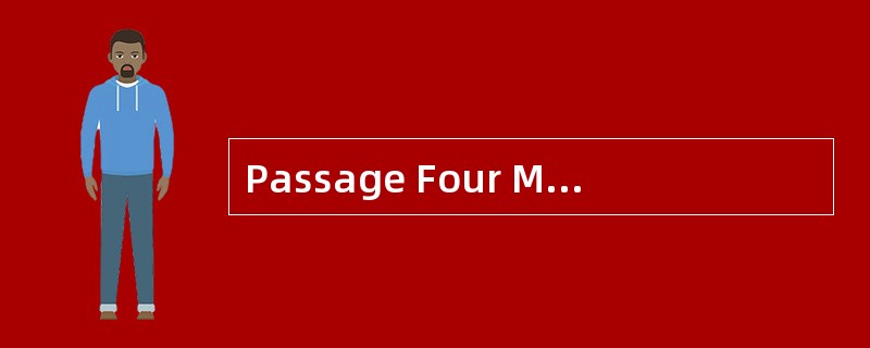 Passage Four Most people do not think of Passage Four Most people do not think of