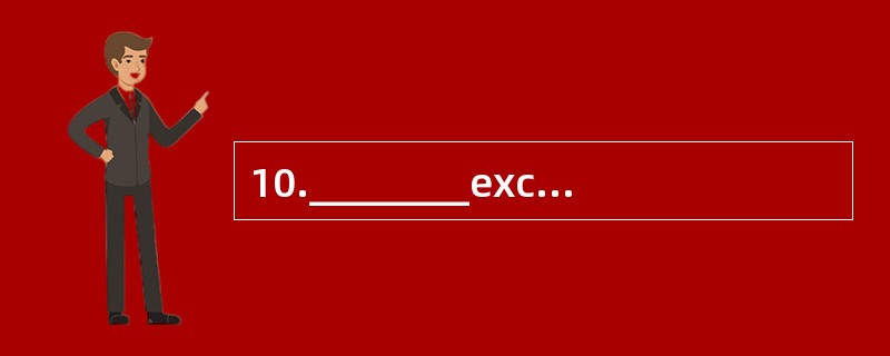 10.________exciting news! We will have__