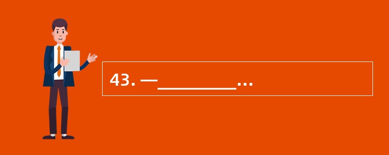 43. —__________. will the supper be read