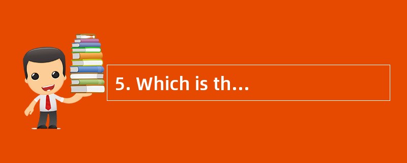 5. Which is the best title(标题)“the passa